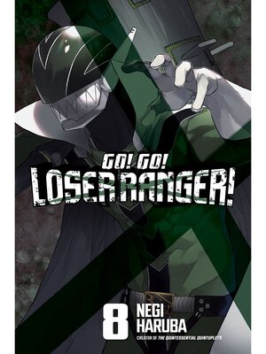 cover image of Go！ Go！ Loser Ranger！, Volume 8